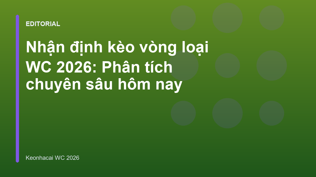 Nhận định kèo vòng loại World Cup 2026